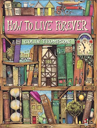 Module 2 - Inspired by: How to Live Forever by Colin Thompson - Reading
