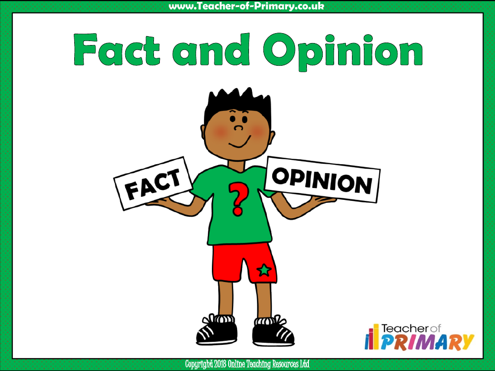 Fact and Opinion - PowerPoint