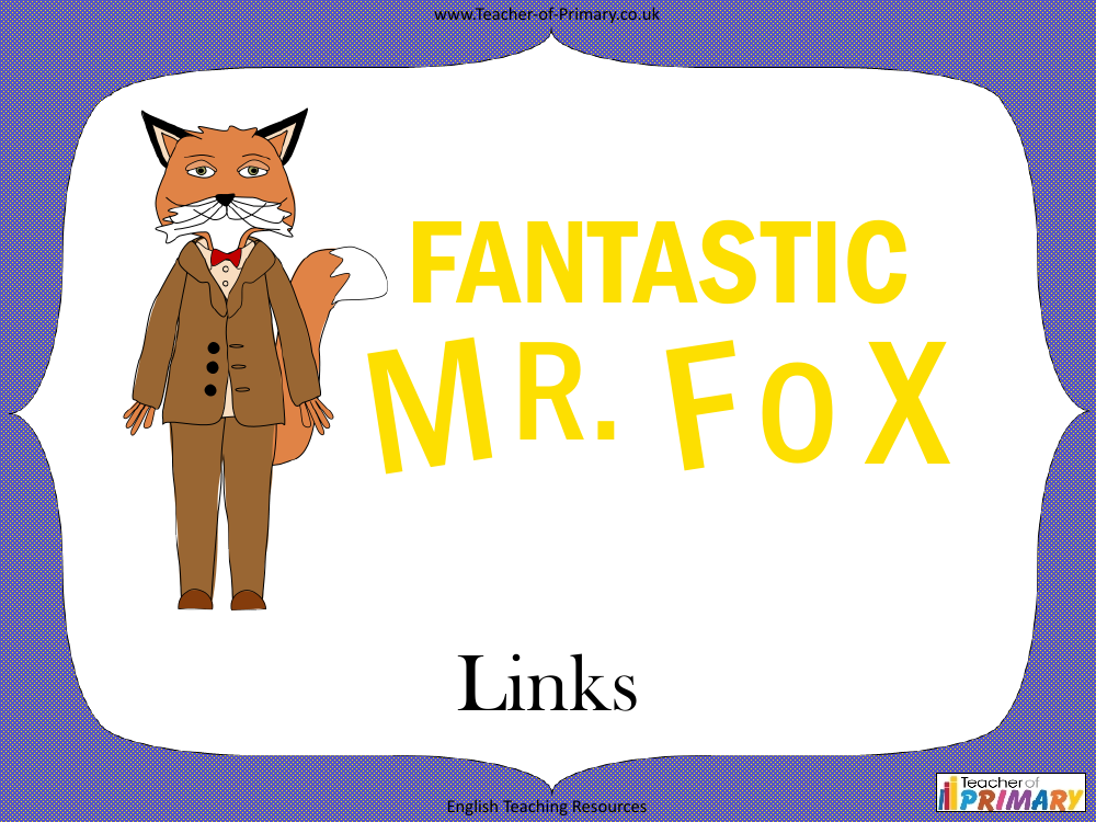 Fantastic Mr Fox - Links PowerPoint