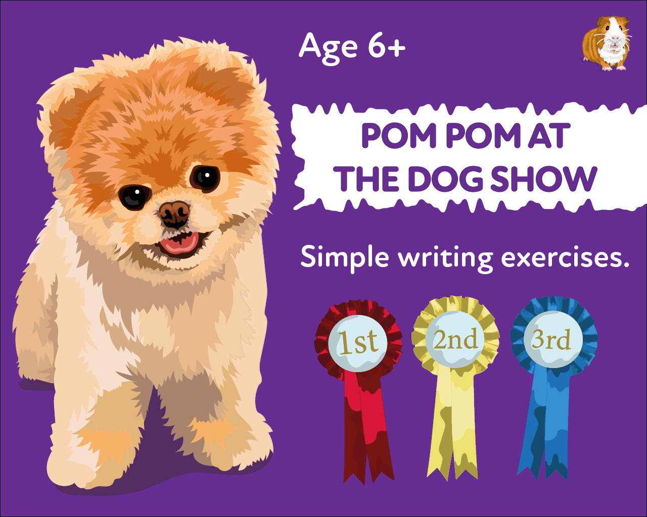 ‘Pom Pom At The Dog Show’ A Fun Writing And Drawing Activity (6 years +) - Teacher Notes