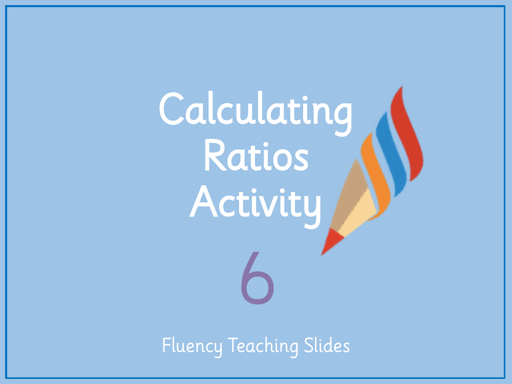 Ratio - Calculating Ratio (Activity) - Presentation