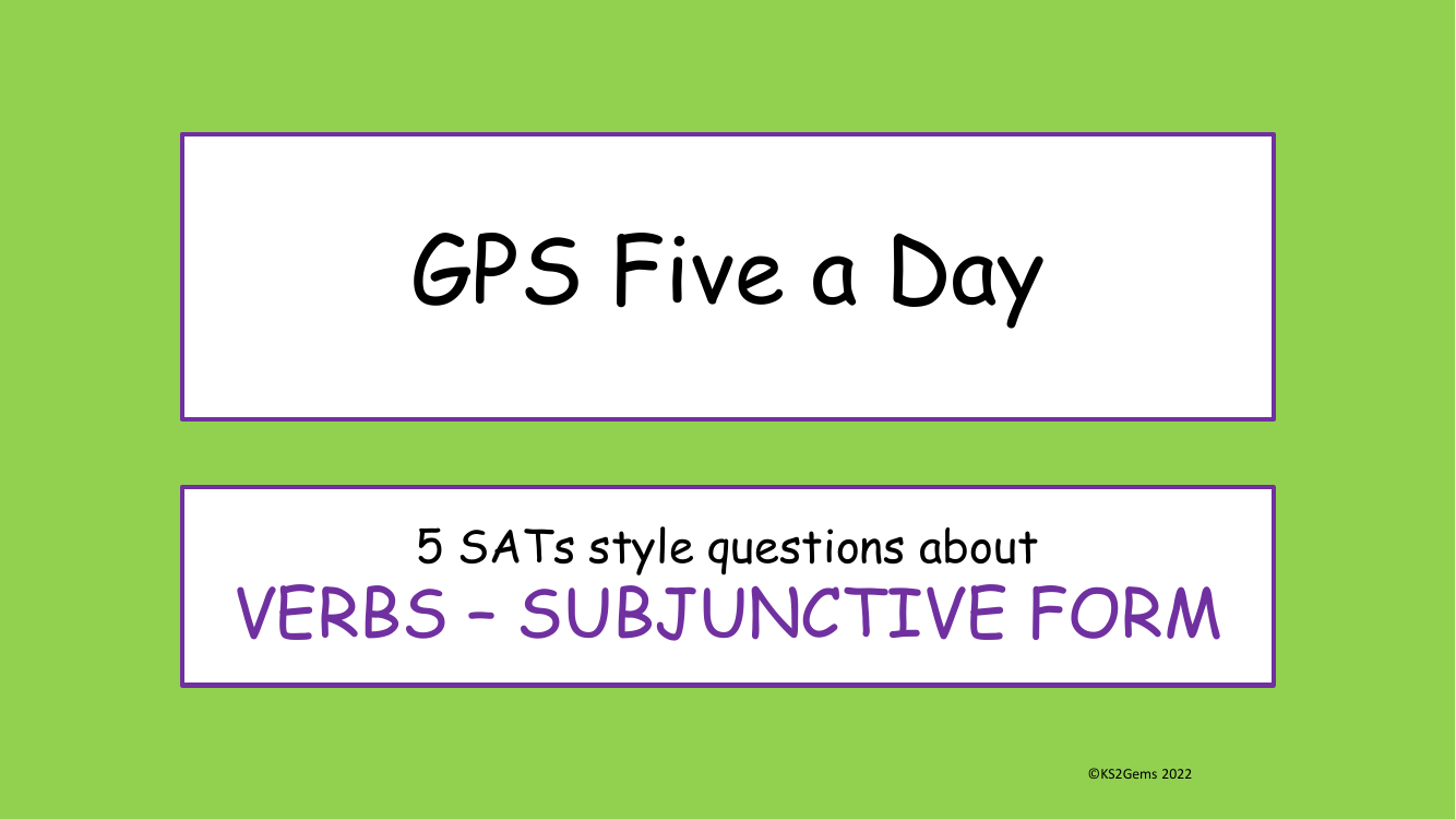 Verbs - Subjunctive Form SATs Style Questions