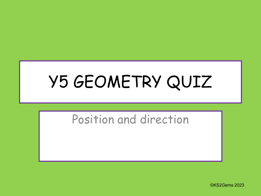 Geometry Quiz - Position and Direction