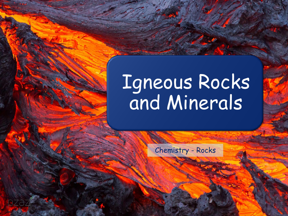 Igneous Rocks and Minerals - Presentation