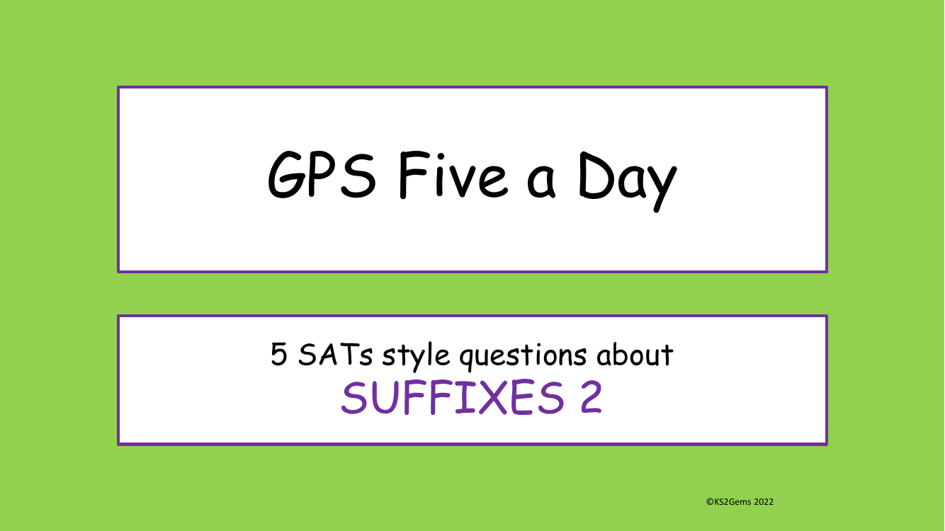 Suffixes 2 SATs Style Questions