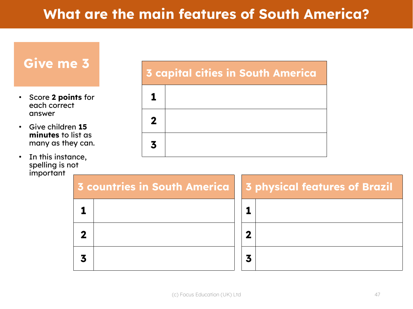 Give me 3 - South America