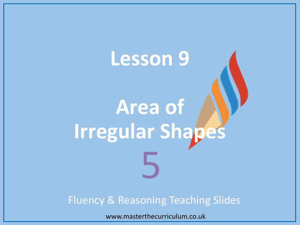 Perimeter and Area - Area of Irregular Shapes - Presentation