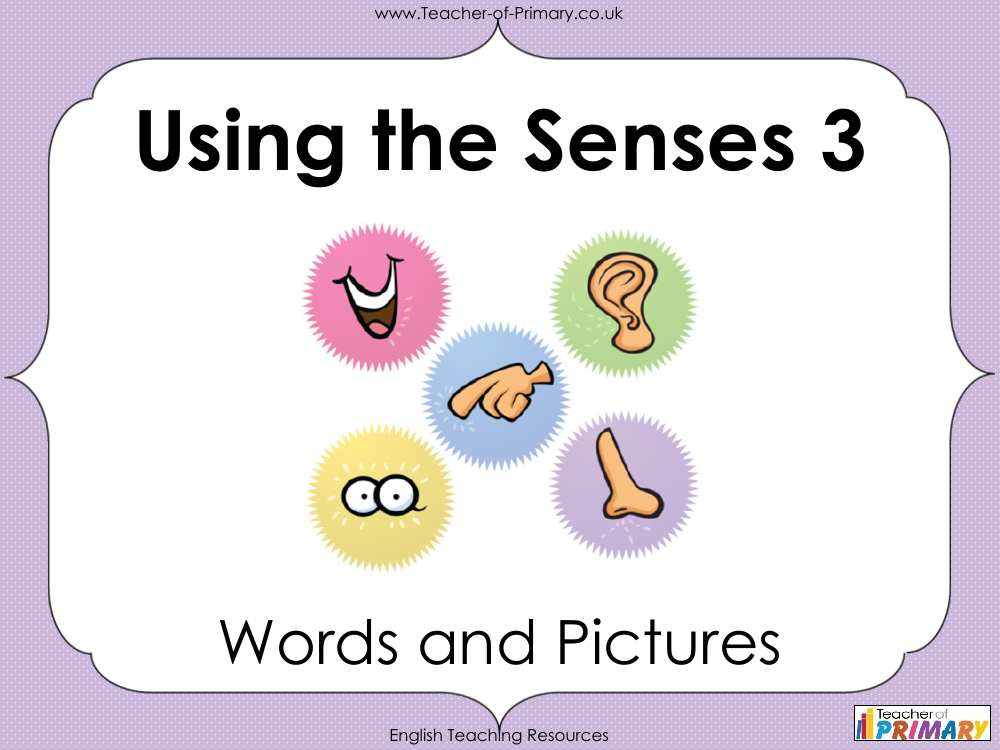 Using the Senses - Lesson 3: Words and Pictures - PowerPoint