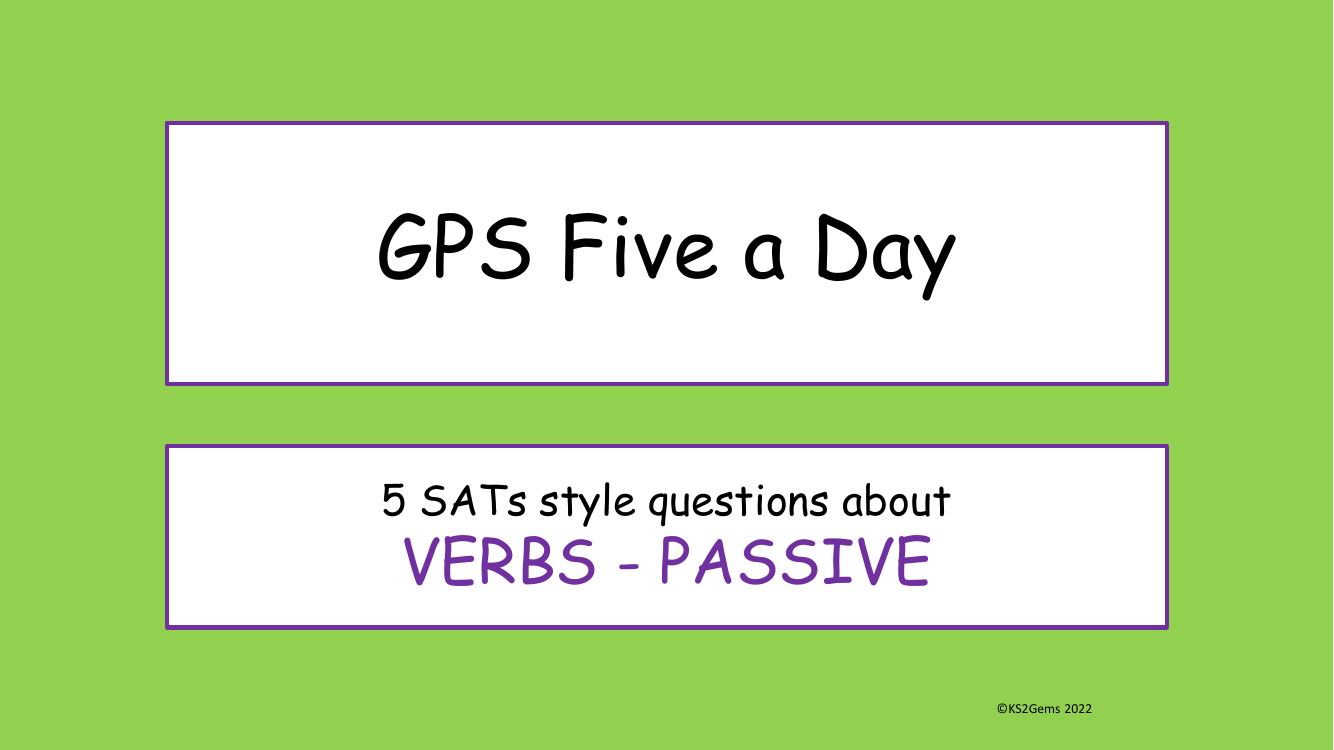 Verbs - Passive SATs Style Questions