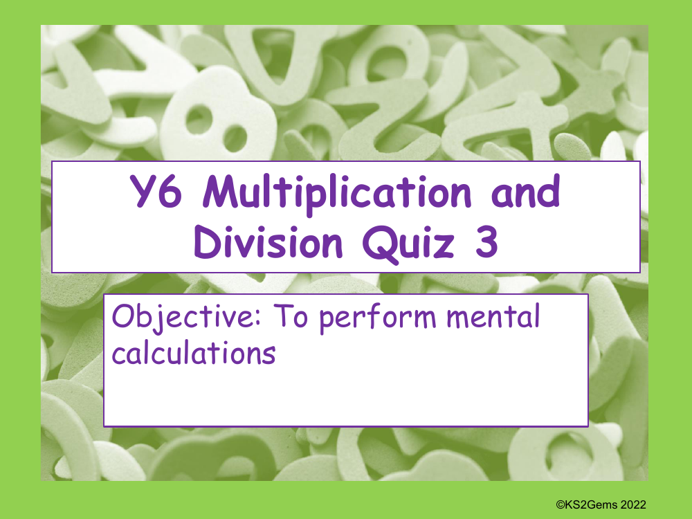 Mental multiplication and division Quiz