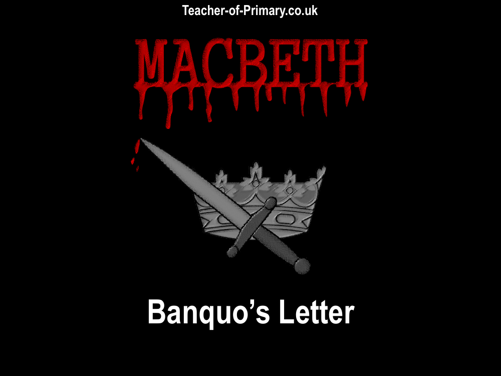 Macbeth - Lesson 5 - Banquo's Letter PowerPoint