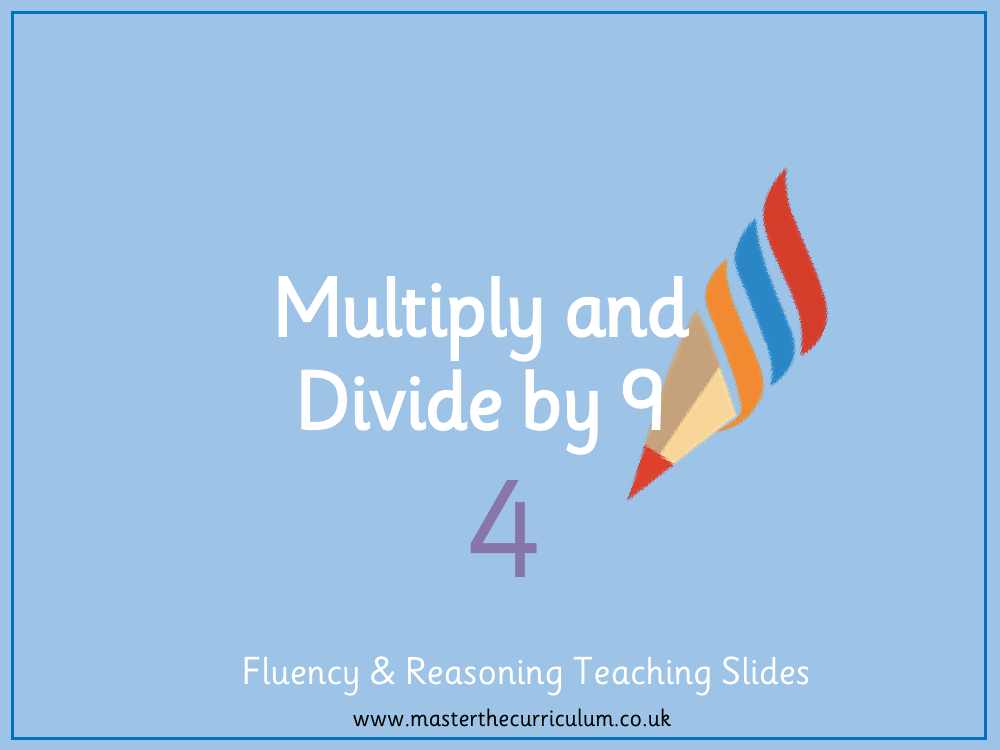 Multiplication and Division - Multiply and divide by 9 - Presentation