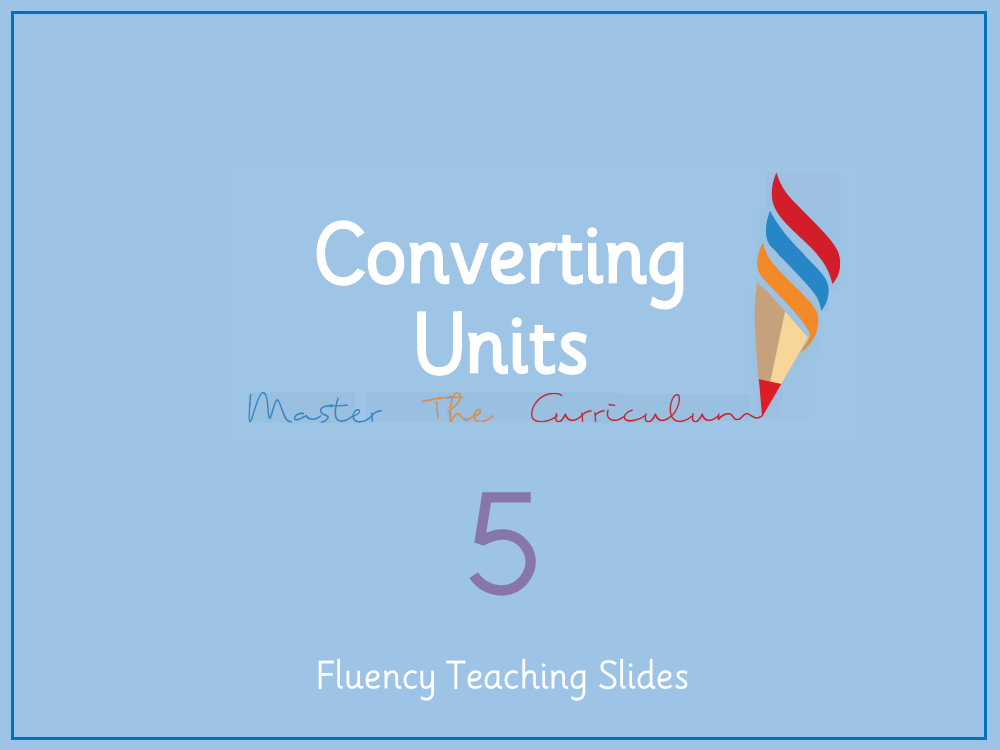 Converting Units - Converting Units of Time - Presentation