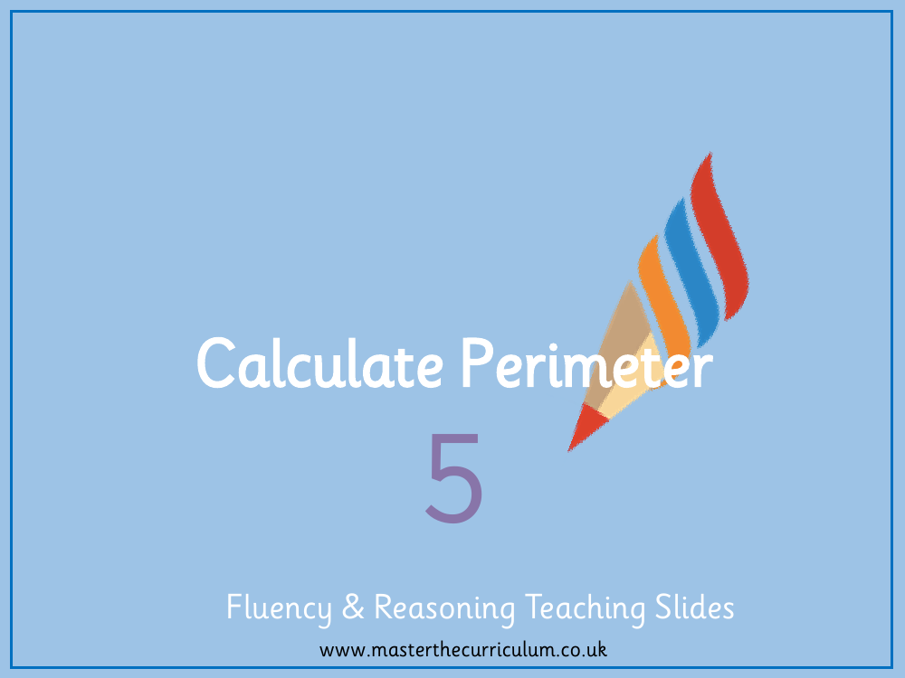 Perimeter and Area - Calculate Perimeter - Presentation