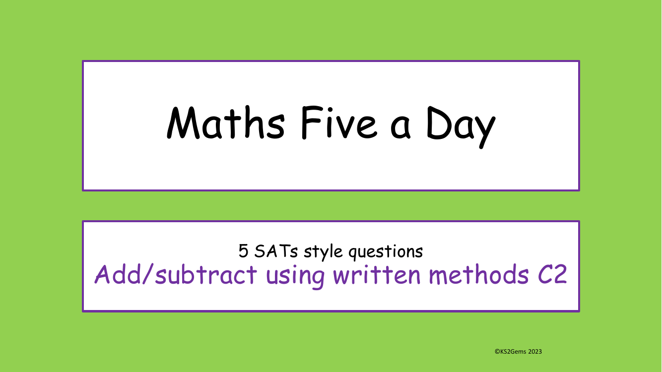 Five a Day - Calculations - Add subtract using written methods