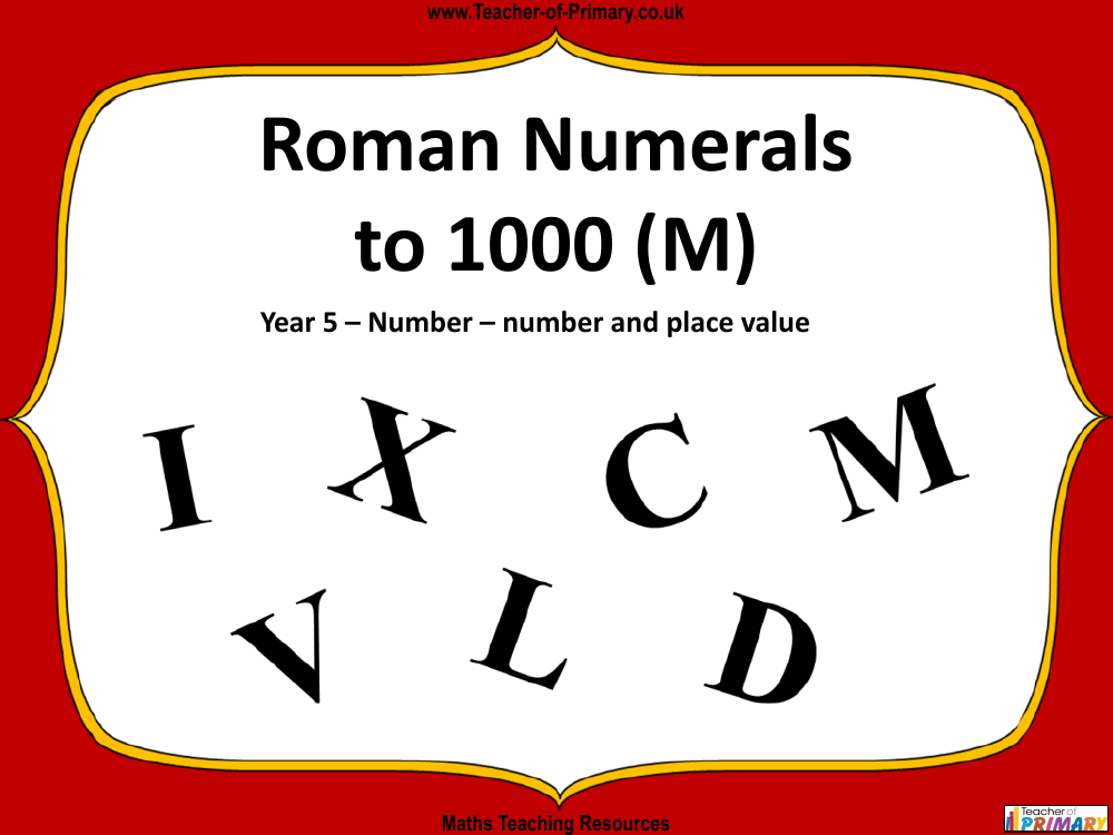 Roman Numerals to 1000 (M) - PowerPoint