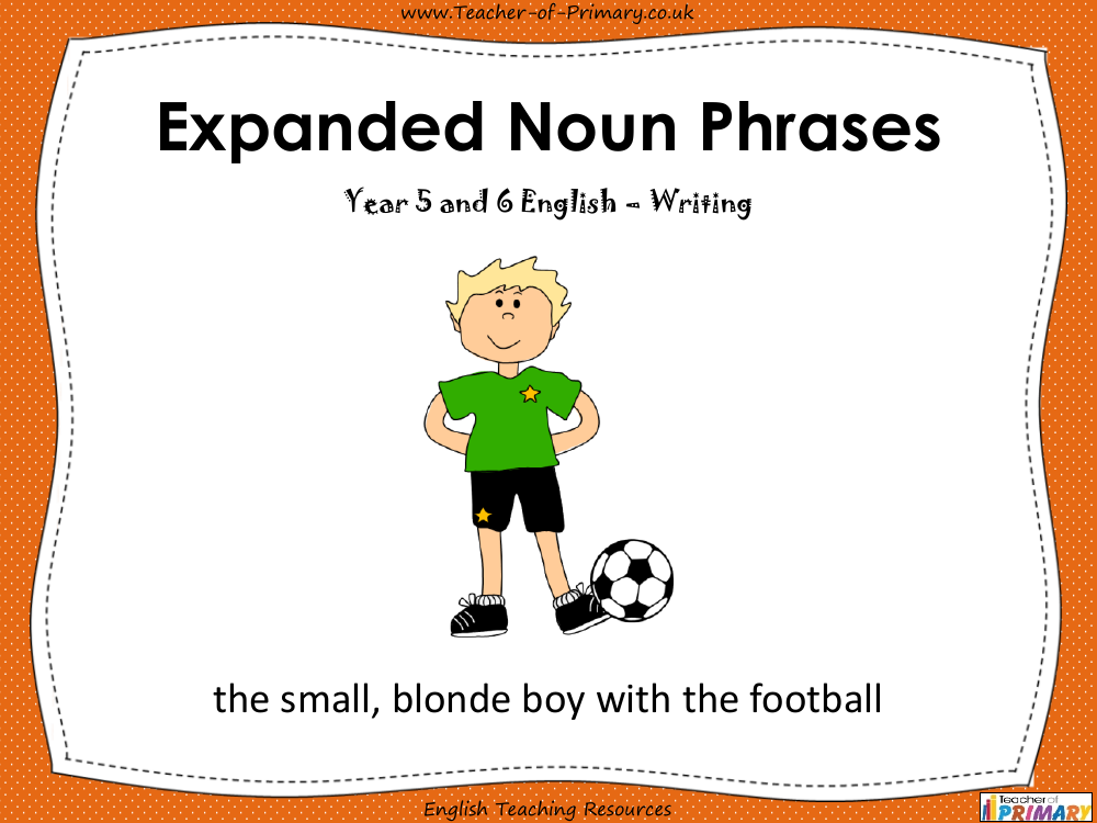 Expanded Noun Phrases PowerPoint English Year 5