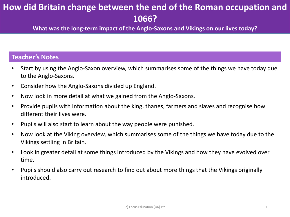 What was the long-term impact of the Anglo-Saxons and Vikings on our lives today? - Teacher notes