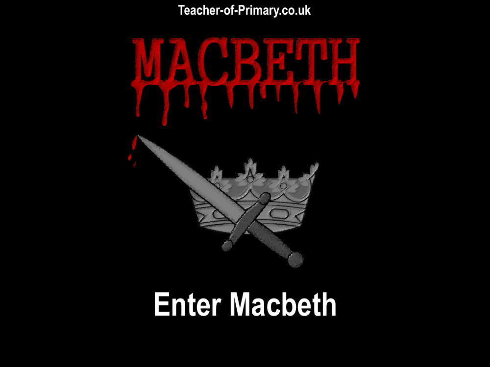 Macbeth - Lesson 4 - Enter Macbeth PowerPoint