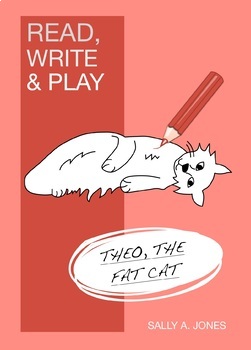 Read, Write And Play - Theo The Fat Cat (3-7 years) - Teacher Notes