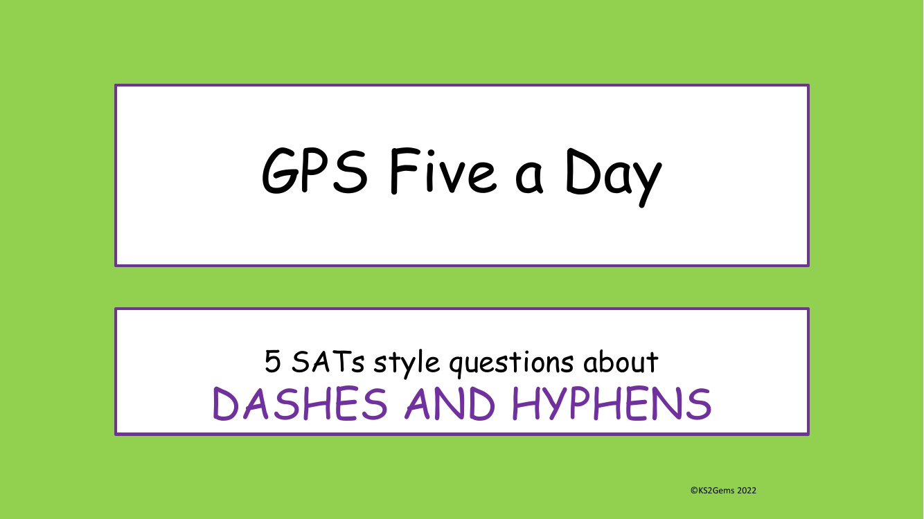 Dashes and Hyphens SATs Style Questions