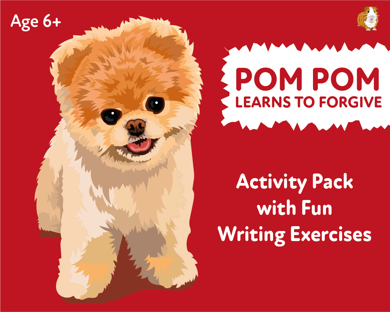 ‘Pom Pom Learns To Forgive’ A Fun Writing And Drawing Activity (6 years +) - Teacher Notes