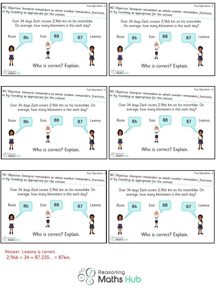 Remainders as whole number remainders, fractions, or by rounding as appropriate for the context 4 - Reasoning