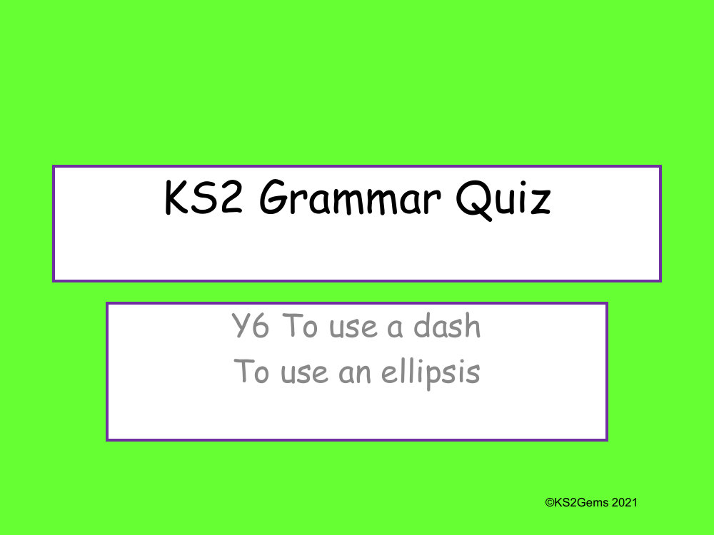 Dashes and Ellipsis Quiz