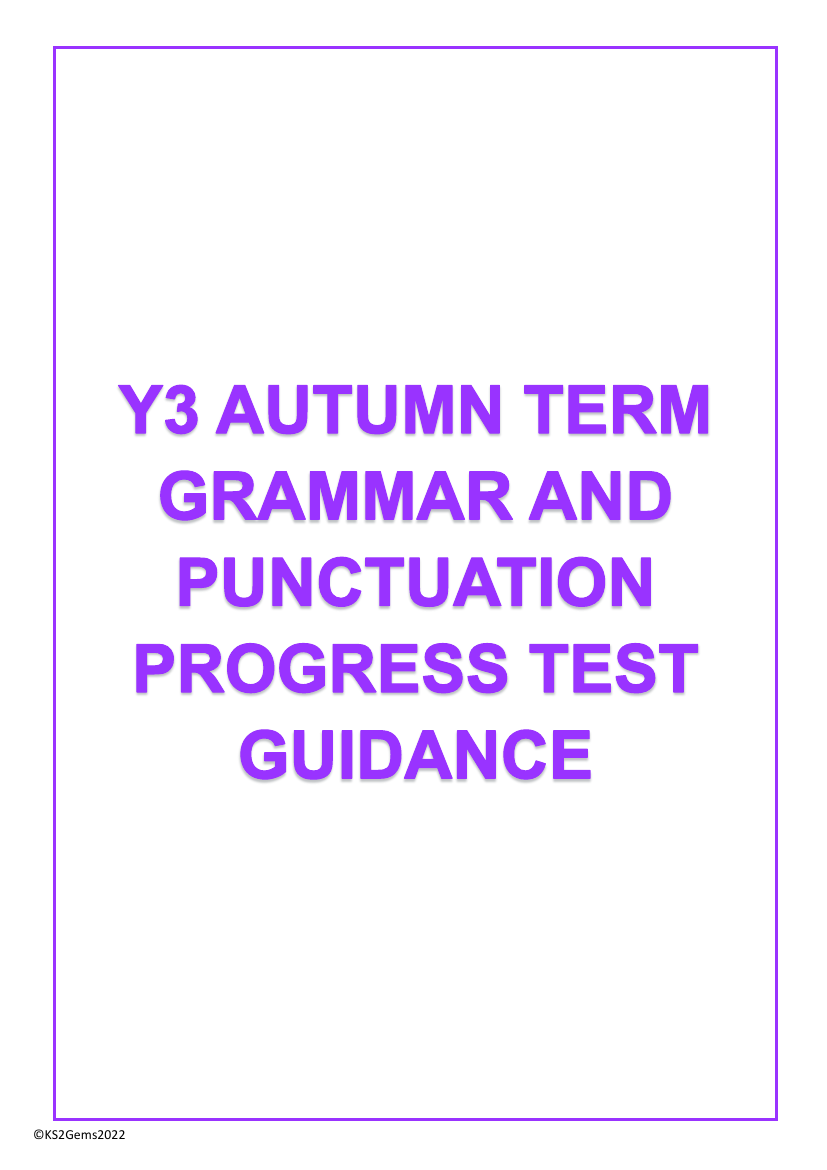 Autumn Term Grammar and Punctuation Progress Test Guidance