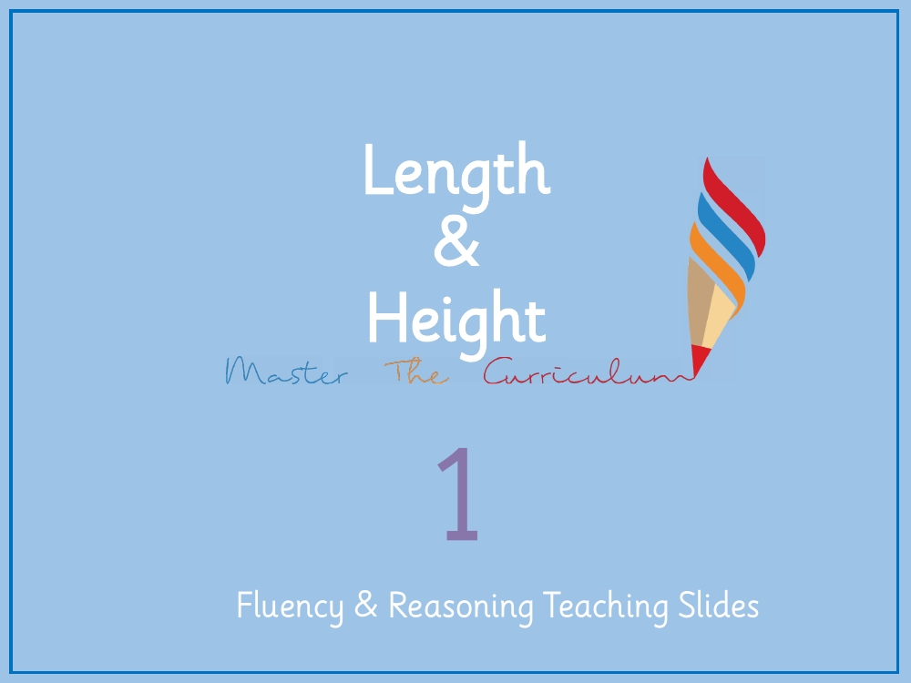 Length and height - Compare lengths and heights - Presentation