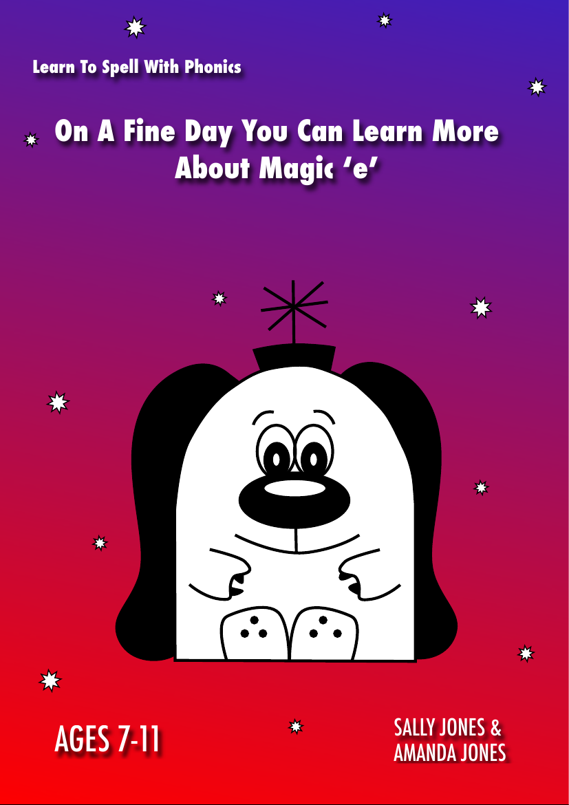 On A Fine Day You Can Learn To Spell Words With Magic e' (7-11 years) - Activity Pack