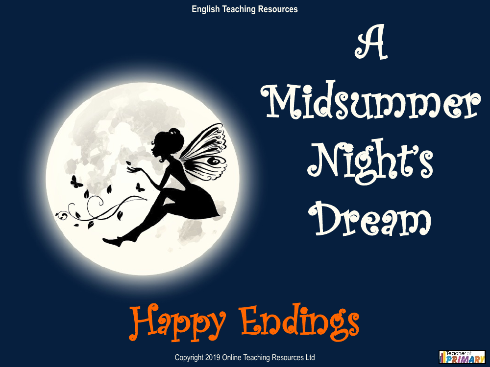 A Midsummer Nights Dream Lesson 10: Happy Endings - PowerPoint