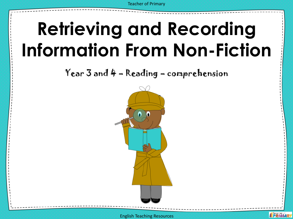 Retrieving and Recording Information - Non - Fiction - PowerPoint