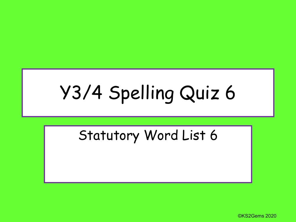 Statutory Spellings List 6 Quiz