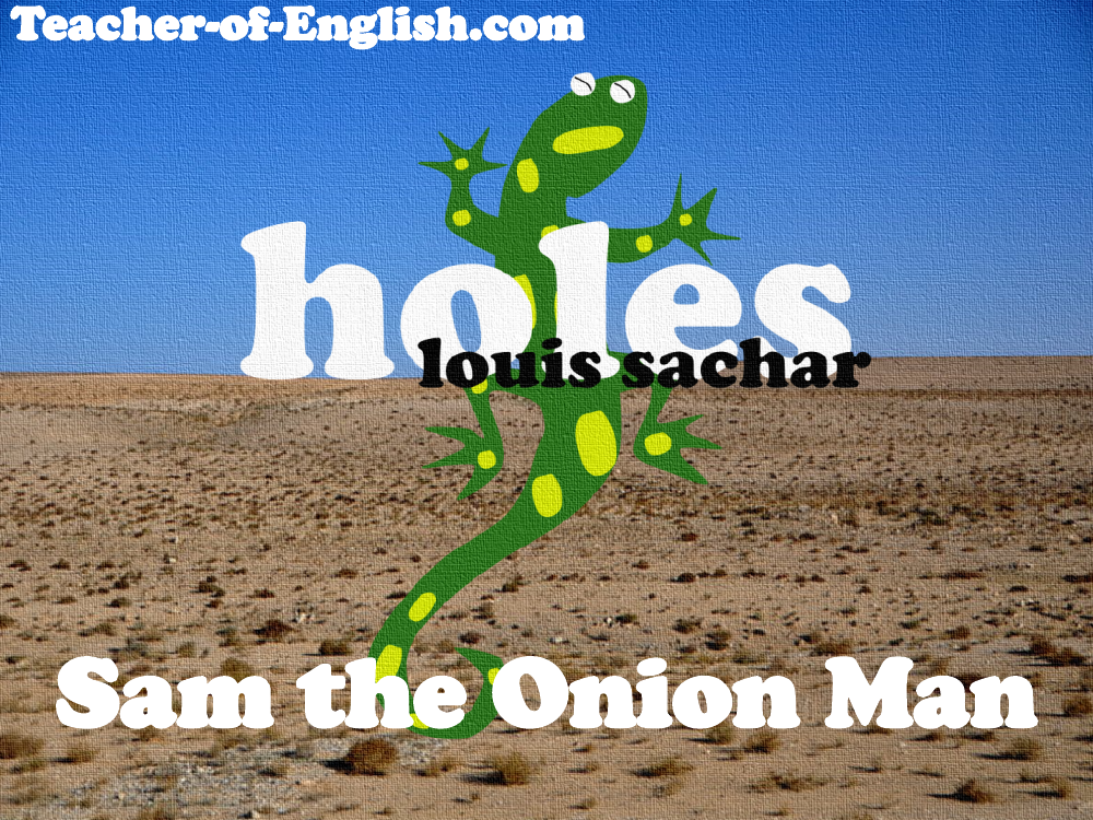 Holes Lesson 15: Sam the Onion Man - PowerPoint