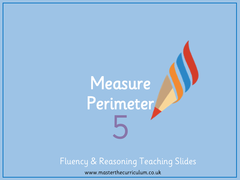 Perimeter and Area - Measure Perimeter - Presentation