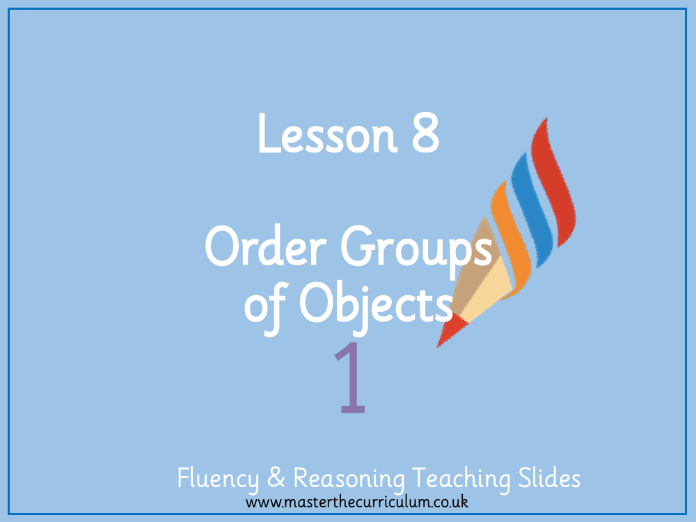 Place Value within 20 - Order groups of objects - Presentation