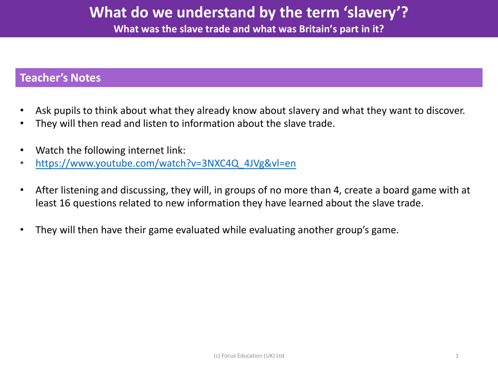 What was the slave trade and whay was Britain's part in it? - Teacher's Notes