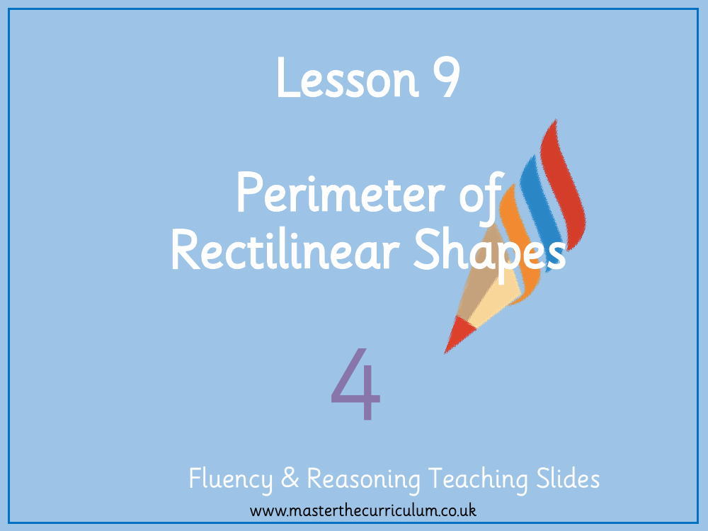 Measurement Length and Perimeter - Perimeter of Rectilinear Shapes - Presentation