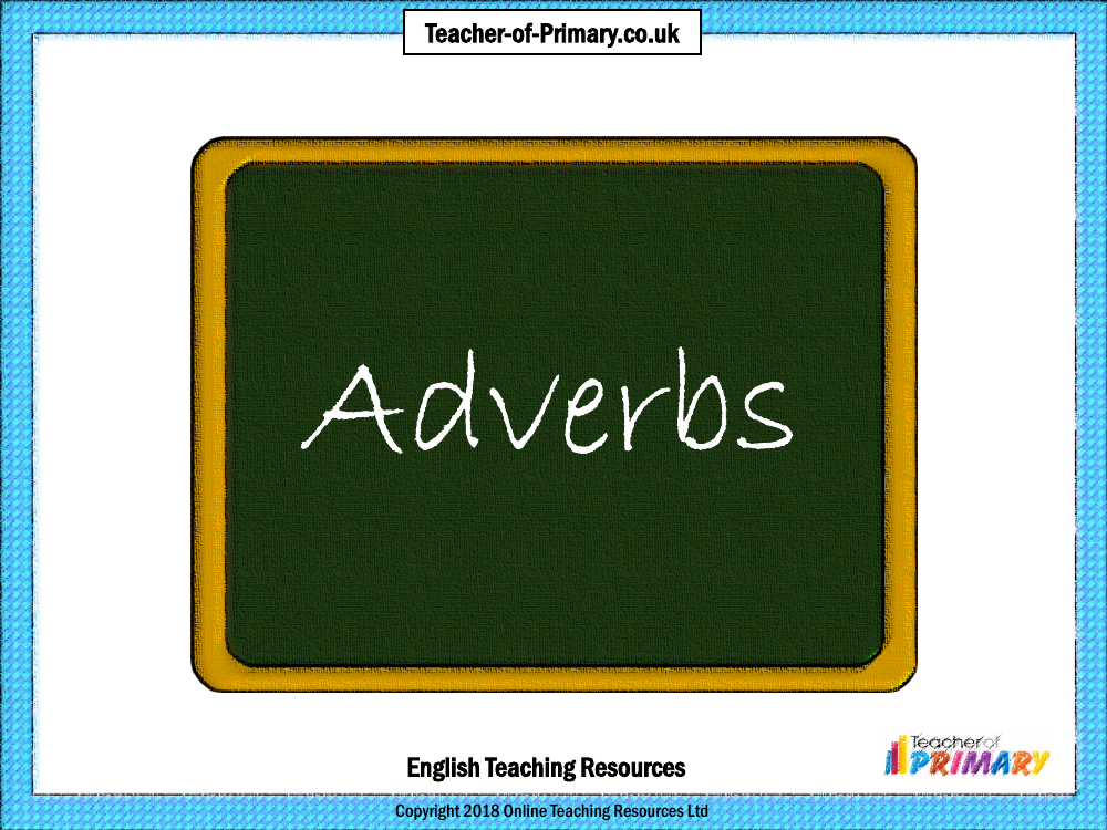 Adverbs - PowerPoint