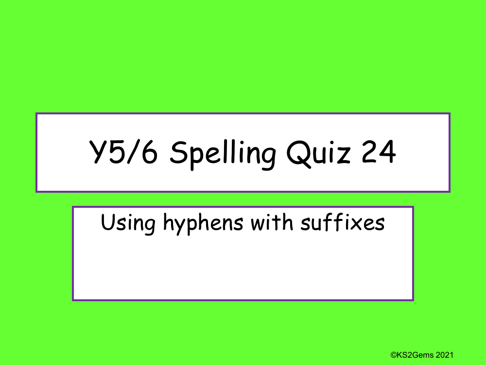 Hyphens and Suffixes Quiz