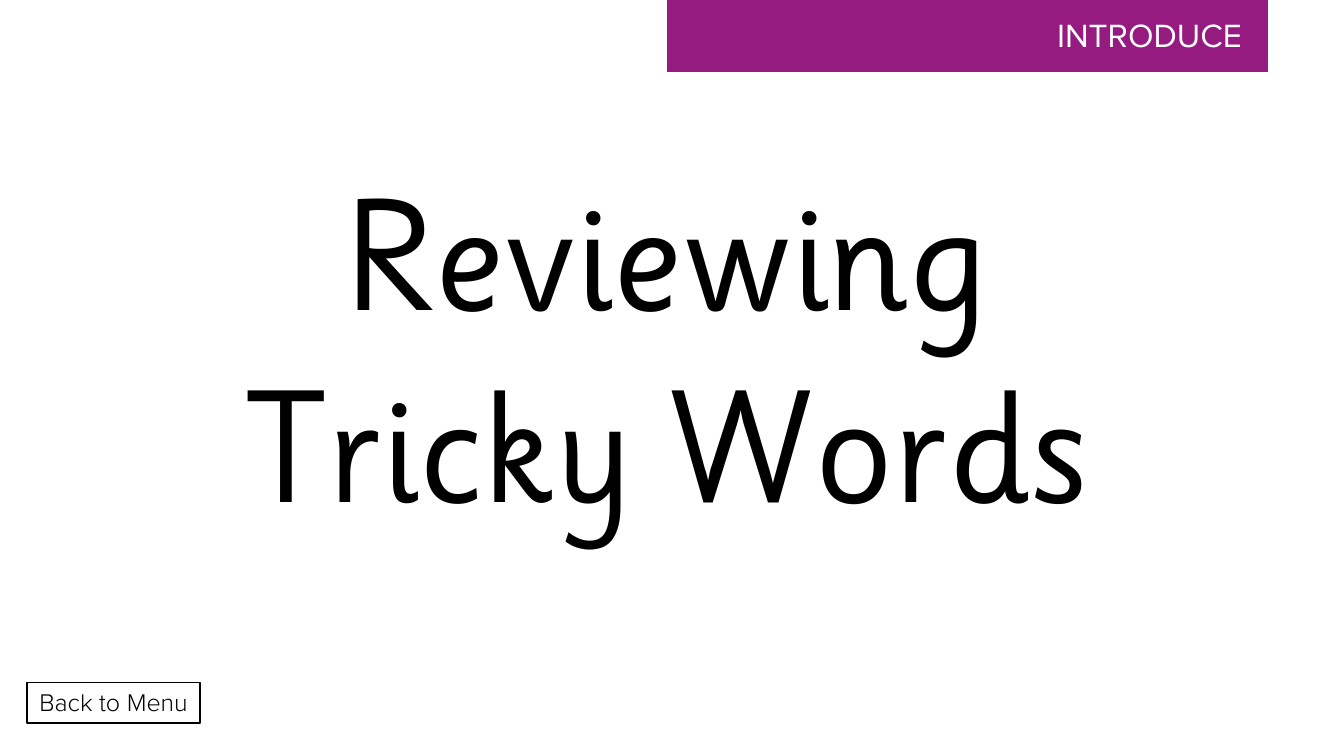 Week 2, lesson 5 Reviewing tricky words - Phonics Phase 3  - Presentation