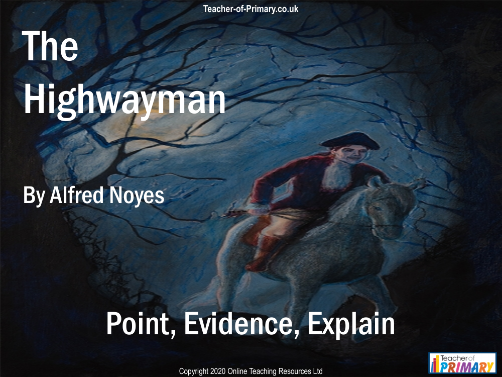 The Highwayman - Lesson 5 - Point, Evidence, Explain PowerPoint