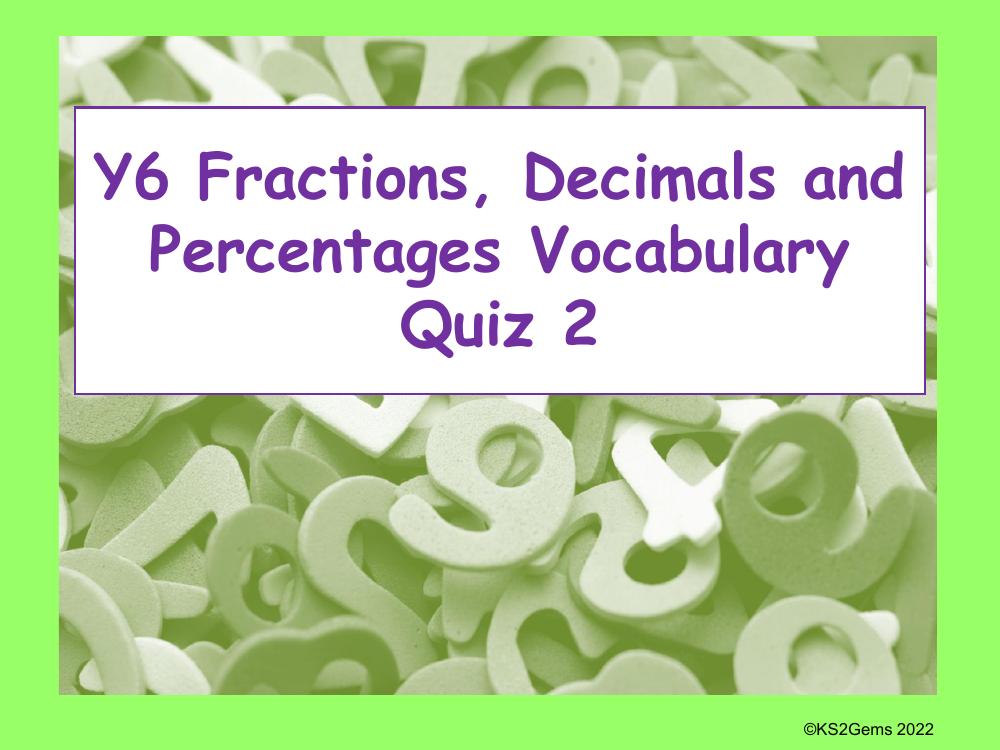 Vocabulary Quiz - Fractions, Decimals and Percentages 2