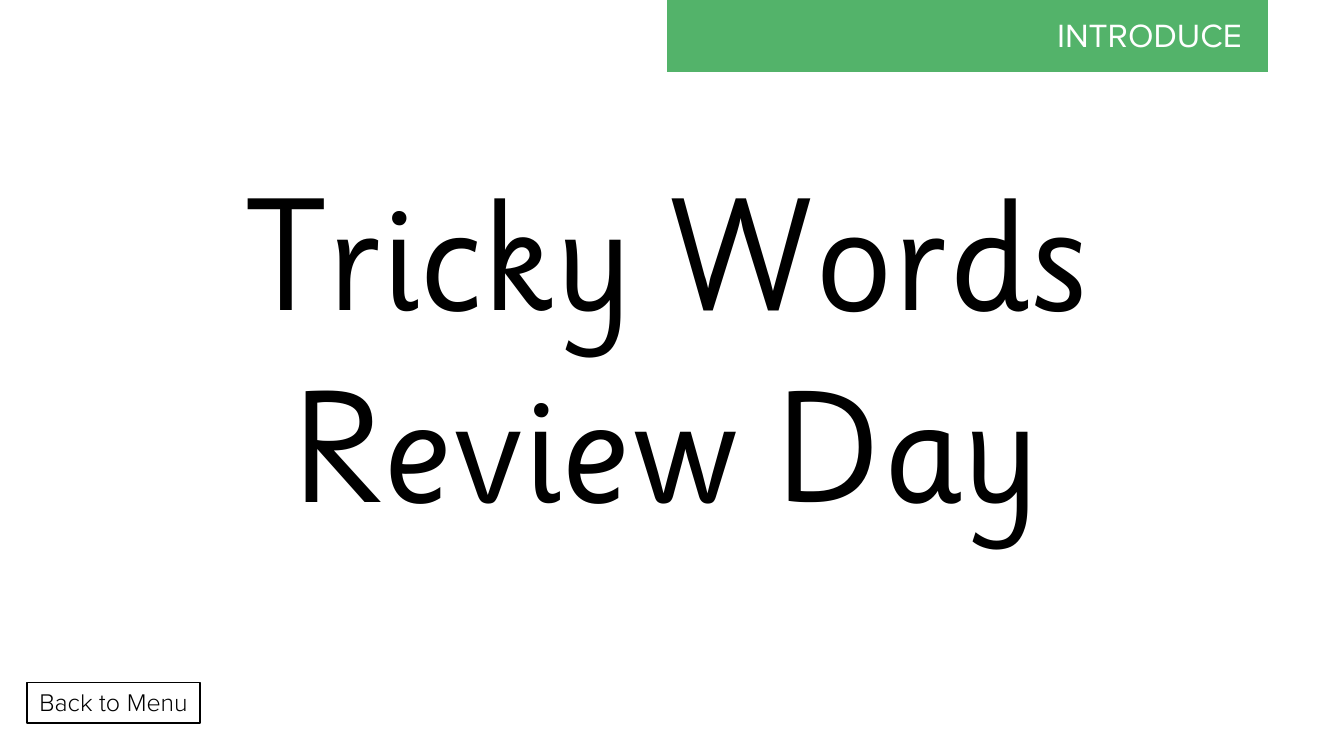 Week 5, lesson 4 Tricky Words Review Day - Phonics Phase 4 - Presentation