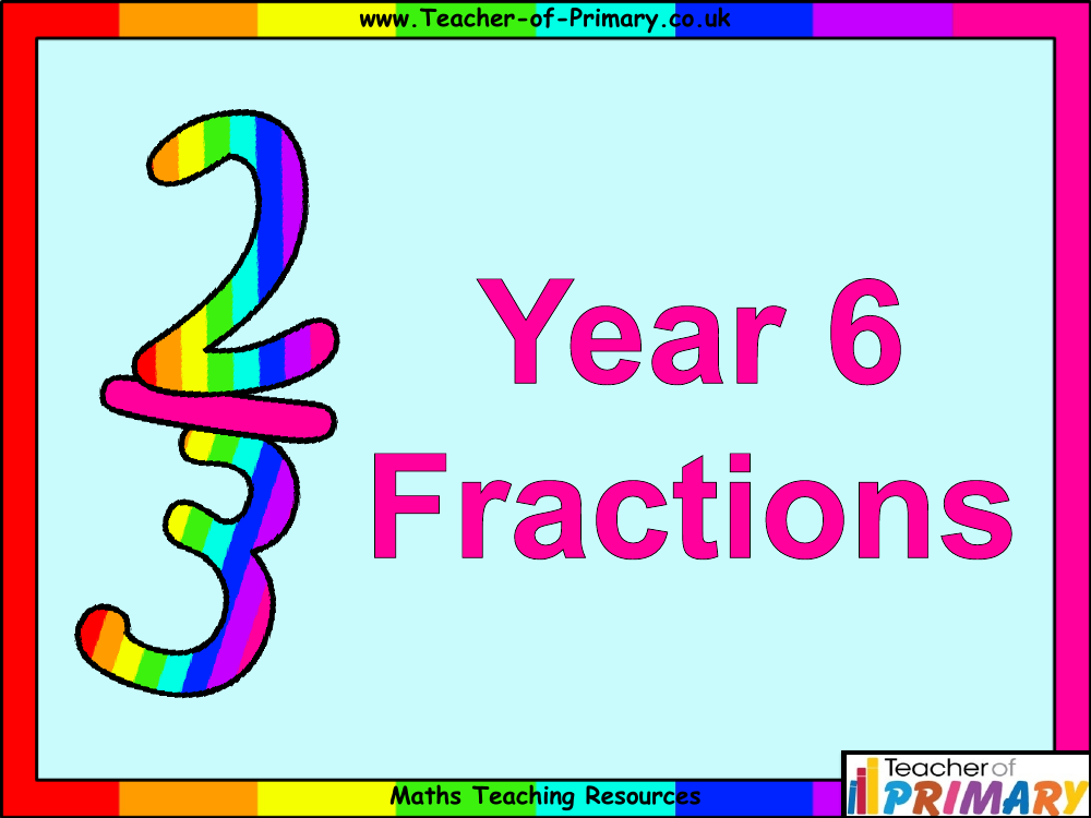 Year 6 Fractions - PowerPoint