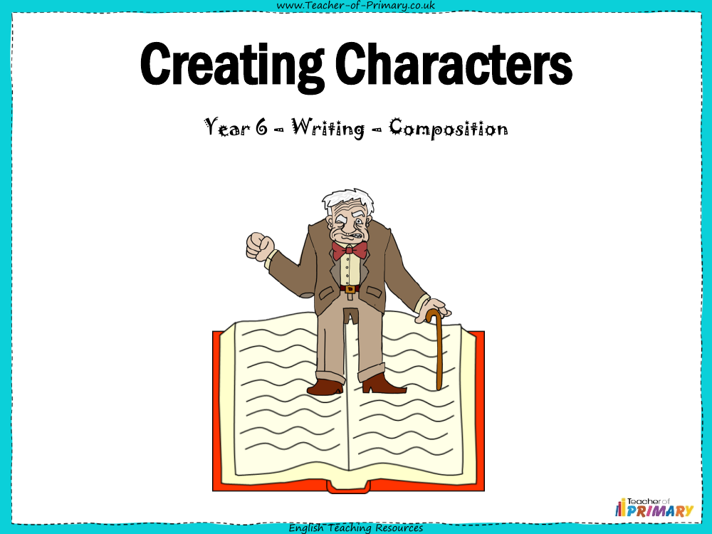 Writing Fiction - Creating Characters - PowerPoint