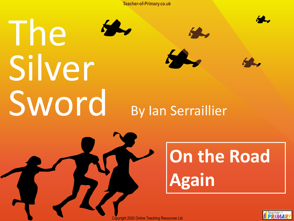 The Silver Sword - Lesson 15 - On the Road Again PowerPoint