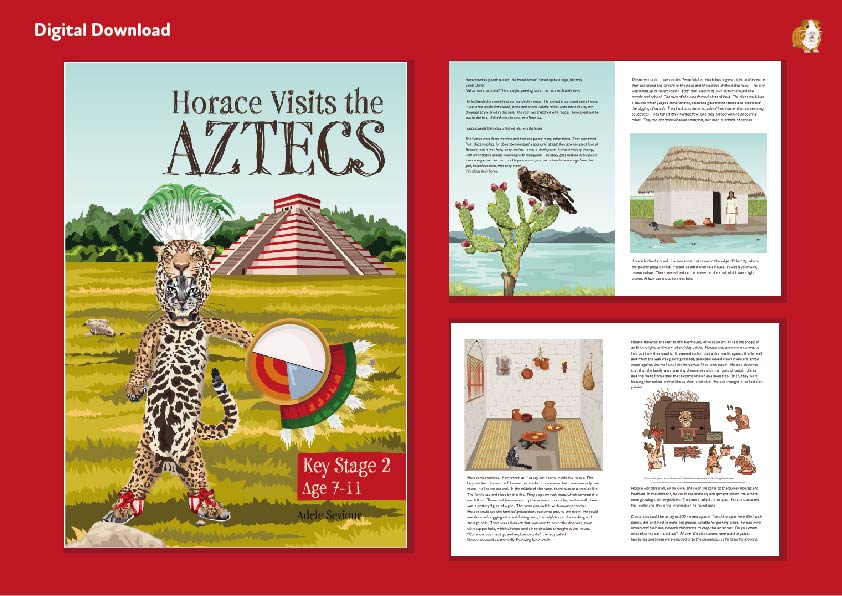 Horace Visits The Aztecs (age 7-11 years) - Teacher Notes