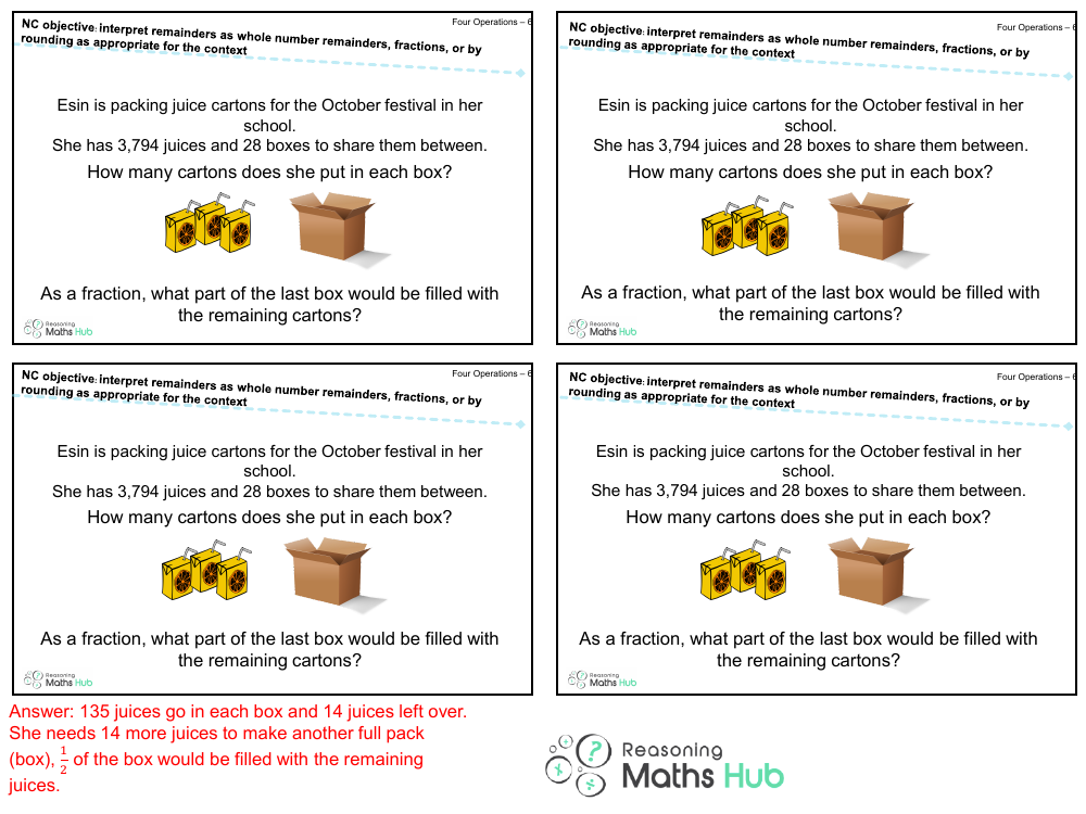 Remainders as whole number remainders, fractions, or by rounding as appropriate for the context 2 - Reasoning